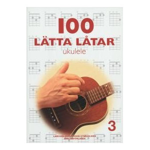 100 lätta låtar ukulele - Del 3